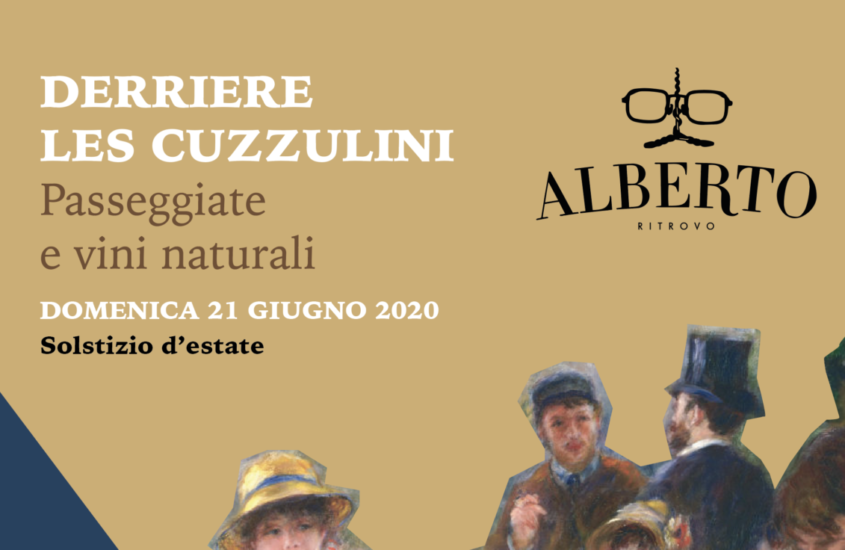 Derrière les cuzzulini  – Passeggiate e vini naturali / Domenica 21 Giugno 2020 – Solstizio d’estate